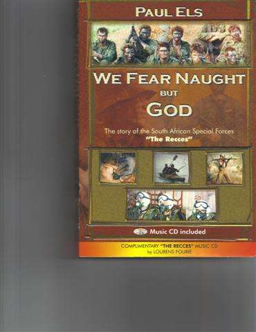 We Fear nought but God - Paul Els - The story of the South African Special Forces - The Recces