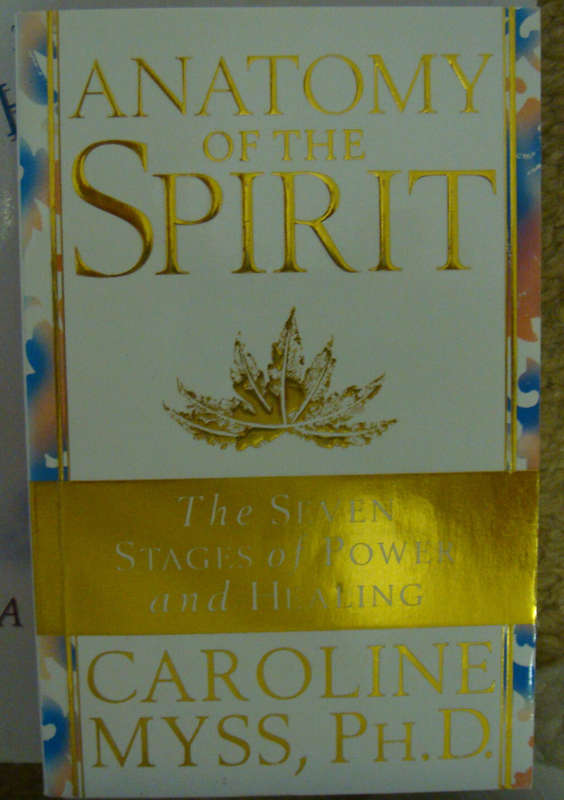 ANATOMY OF THE SPIRIT BY CAROLIN MYSS  PHD