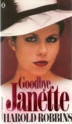 Goodbye, Janette by Harold Robbins