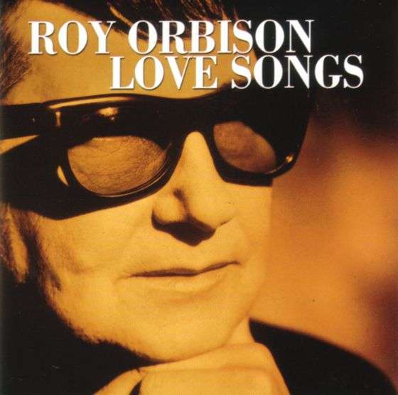 Roy Orbison - Love Songs