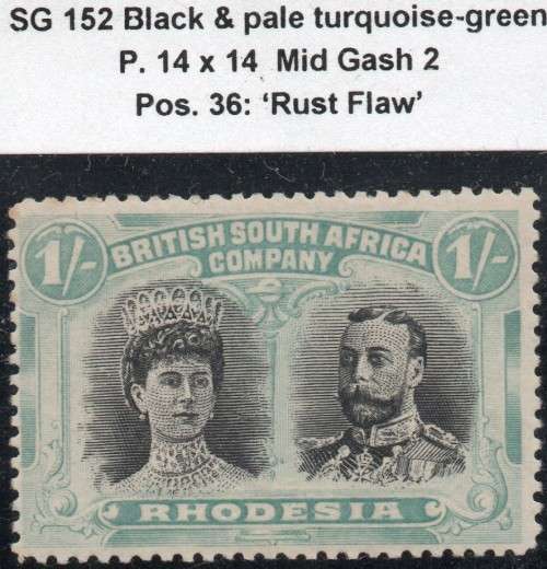 RHODESIA (B.S.A.C.) SACC152 : 1/- BLACK and PALE BLUE-GREEN(TURQUOISE) - SUPERB MM