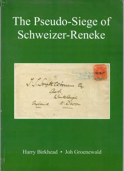 THE PSUEDO-SIEGE OF SCHWEIZER-RENEKE - SOFTCOVER - BIRKHEAD & GROENEWALD - AS NEW