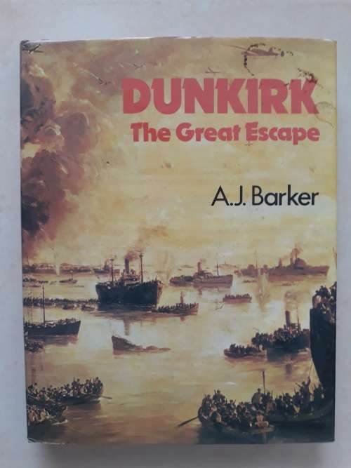 Dunkirk: The Great Escape by A.J. Barker