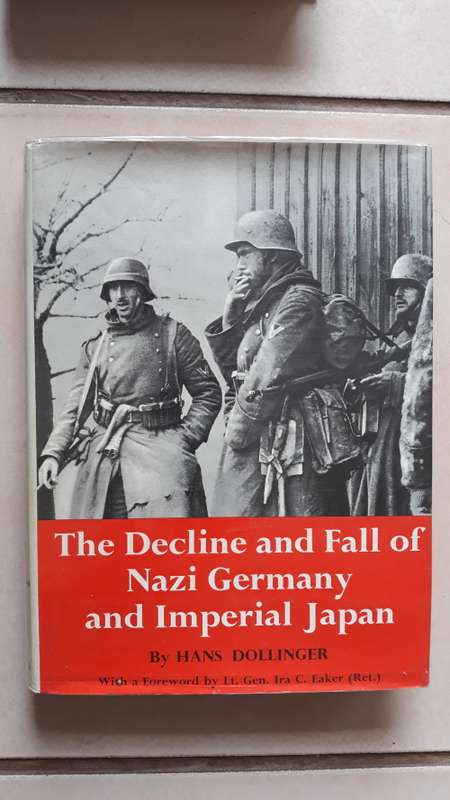 The Decline and Fall of Nazi Germany and Imperial Japan by H. Dollinger