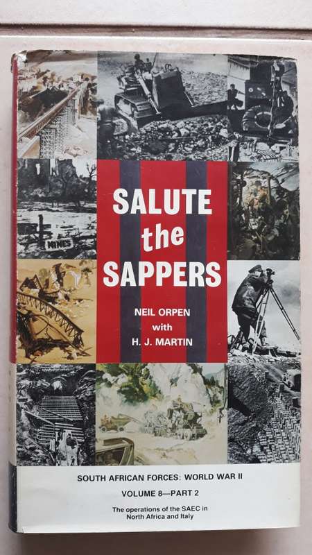 Salute The Sappers: Volume 8 - Part 2 by N. Orpen and H.J. Martin