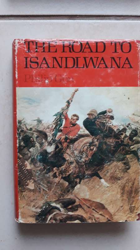 The Road To Isandlwana by P. Gon