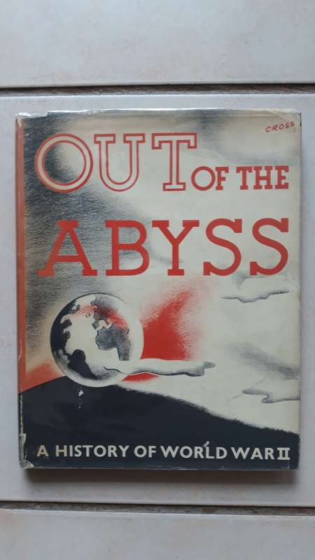 Out of The Abyss: A History of World War II