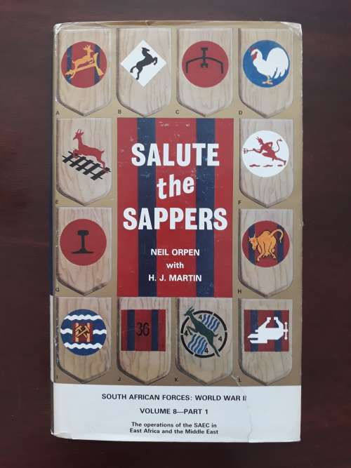 Salute The Sappers: Volume 8 - Part 1 by N. Orpen and H.J. Martin