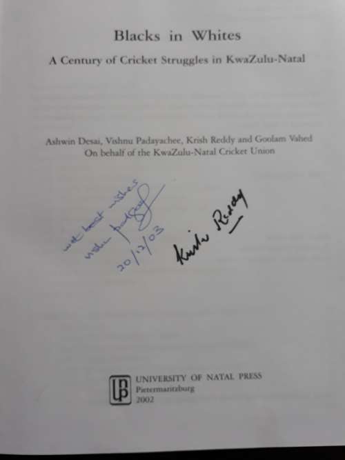 Blacks in Whites: A Century of Cricket Struggles in KwaZulu-Natal (Signed)