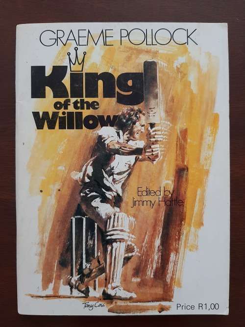 Graeme Pollock: King of the Willow by Jimmy Hattle (Signed)