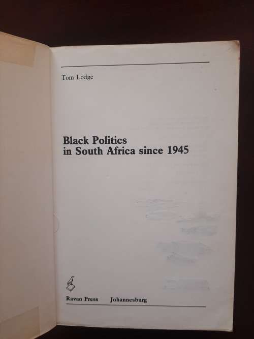 Black Politics in South Africa Since 1945 by Tom Lodge (1983)
