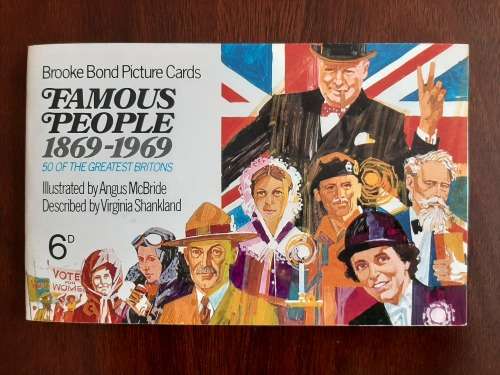 Brooke Bond Picture Cards: Famous People 1869-1969 - 50 of the Greatest Britons