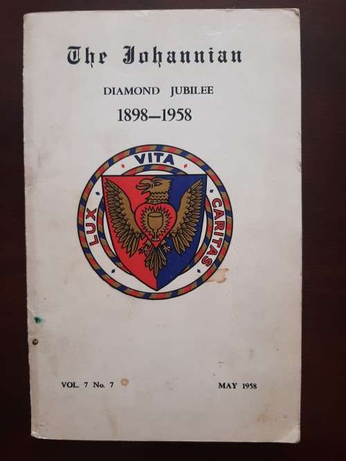 The Johannian: Diamond Jubilee - The Magazine of St John`s College, Johannesburg Vol 7, No. 7, /1958