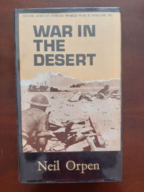 War In The Desert: South African Forces WWII (Volume III) by N. Orpen