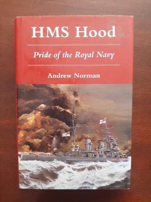HMS Hood: Pride of the Royal Navy by Andrew Norman