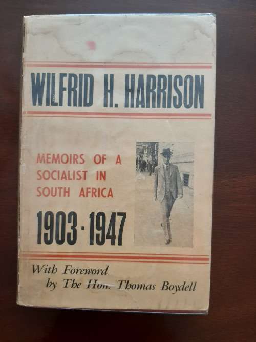 Memoirs of a Socialist in South Africa, 1903-1947 by Wilfrid H. Harrison (SIGNED)