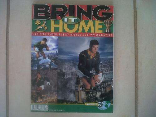 Bring It Home: Official SARFU RWC '99 Magazine