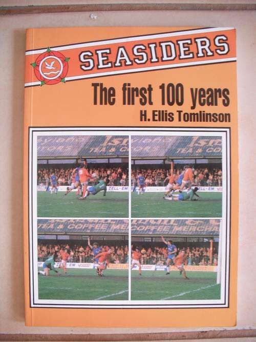 Seasiders: The First 100 Years (Blackpool Football Club)  SCARCE