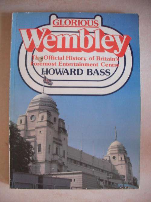 Glorious Wembley Official History