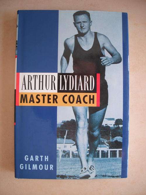 Arthur Lydiard: Master Coach by G. Gilmour (Like New)