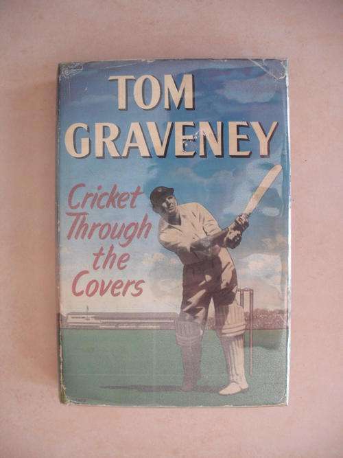 Tom Graveney: Cricket Through The Covers