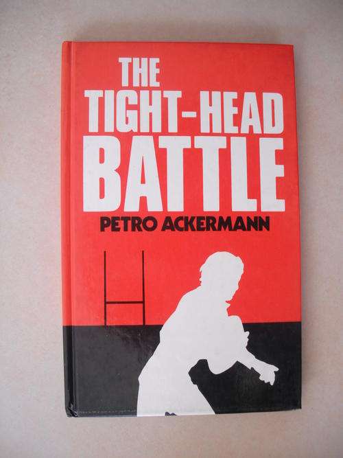 The Tight-Head Battle (Rugby)  by P. Ackermann