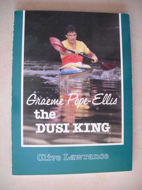 Graeme Pope-Ellis: The Duzi King by C. Lawrance (SCARCE)