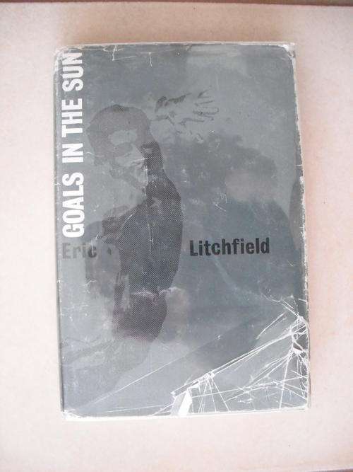 Goals In The Sun by E. Litchfield (SCARCE)