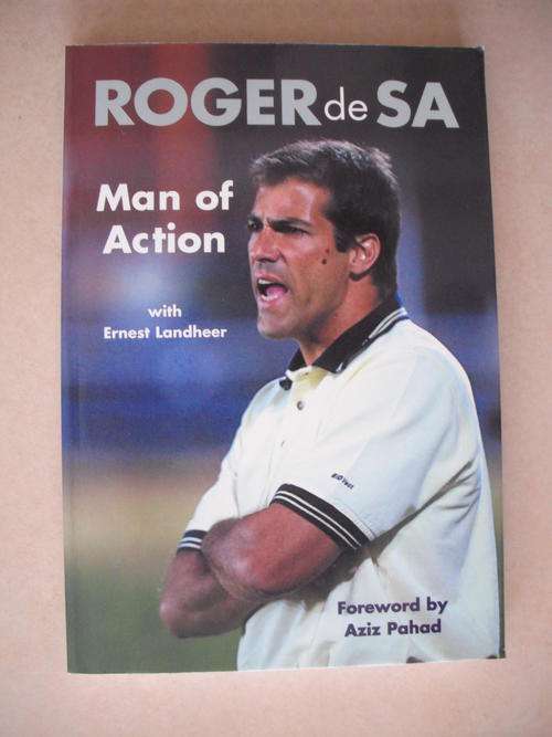 Roger de Sa: Man Of Action by E. Landheer (Soccer)