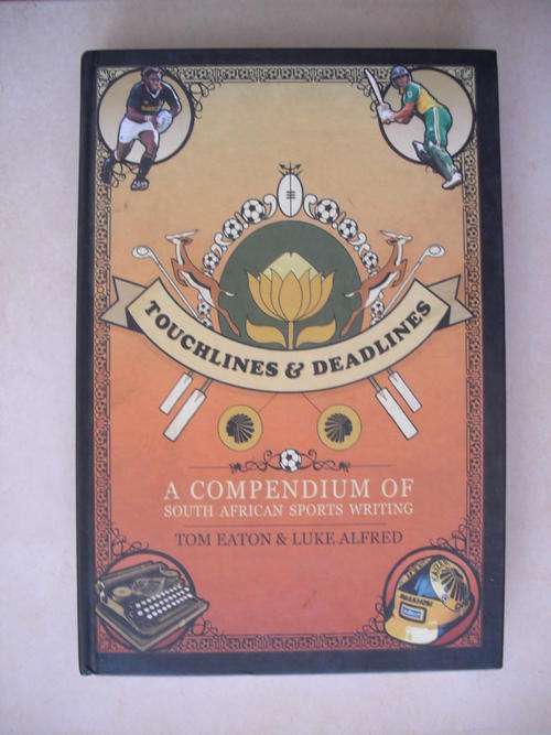 Touchlines & Deadlines by T. Eaton & L. Alfred