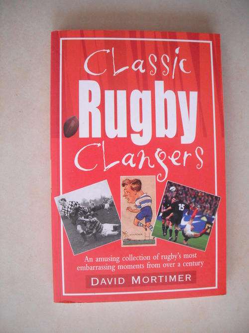 Classic Rugby Clangers by D. Mortimer