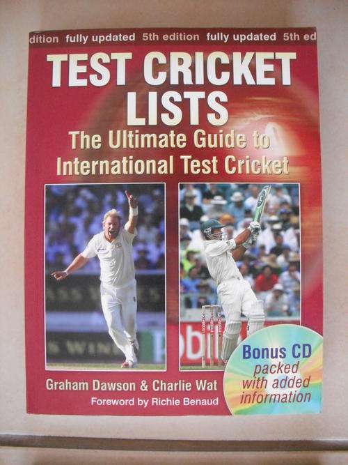 Test Cricket Lists: The Ultimate Guide To International Test Cricket by G. Dawson & C. Wat