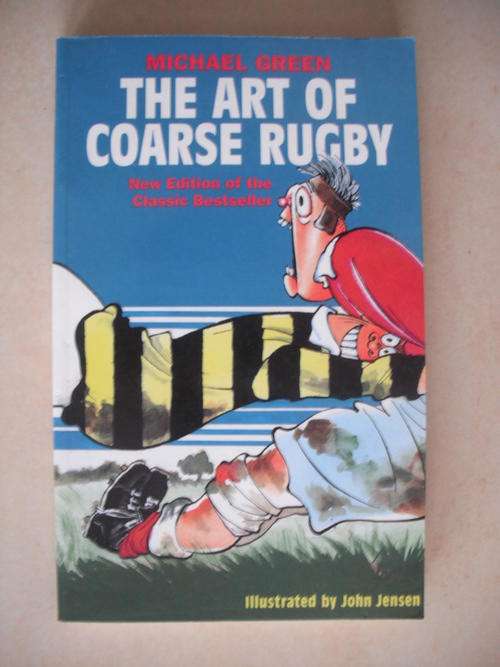 The Art Of Coarse Rugby by M. Green