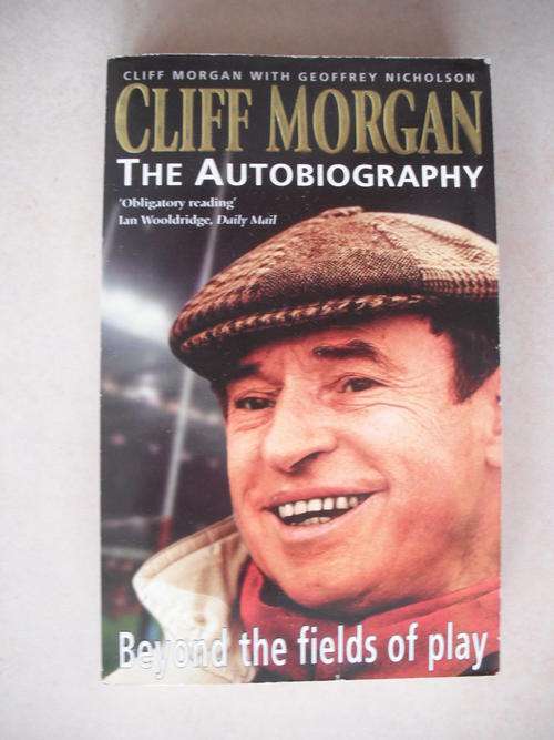 Cliff Morgan: Beyond The Fields Of Play (Rugby)
