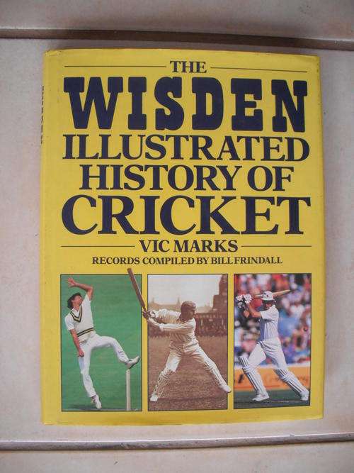 The Wisden Illustrated History Of Cricket by V. Marks