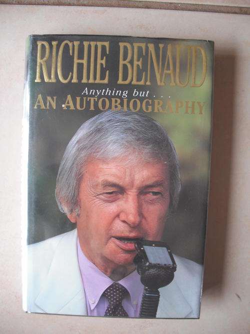 Richie Benaud: Anything But An Autobiography