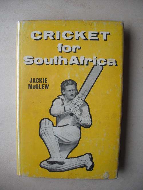 Cricket For South Africa by J. McGlew