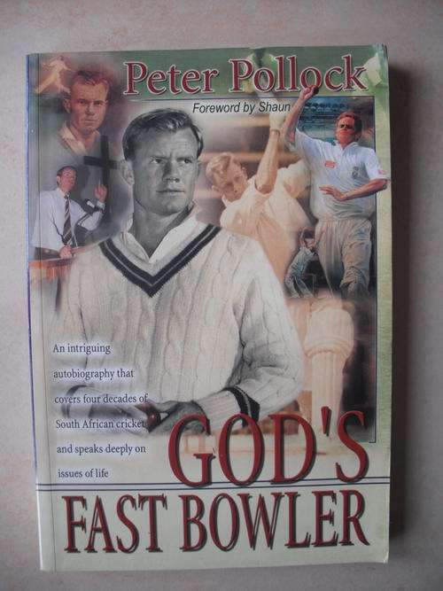 Peter Pollock: Gods Fast Bowler