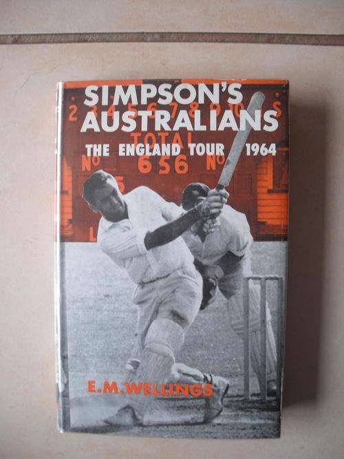 Simpson's Australians: The England Tour 1964 by E.M. Wellings