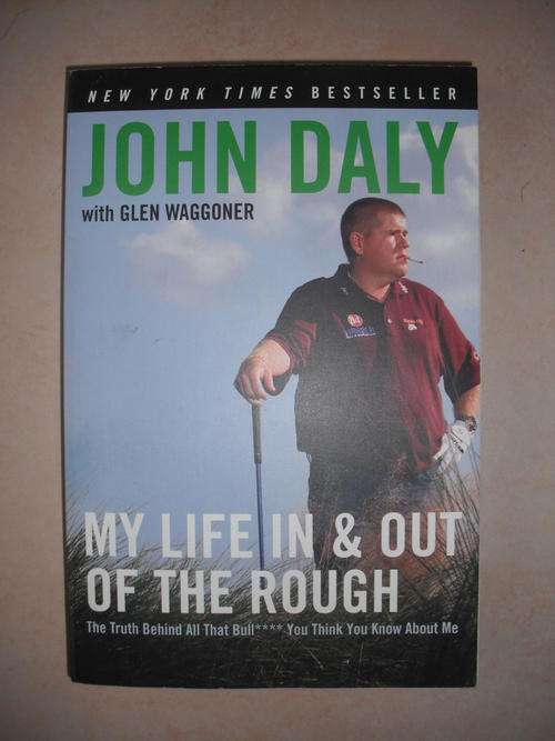 John Daly: My Life In & Out Of The Rough with G. Waggoner