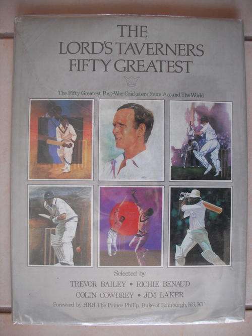 The Lord's Taverners Fifty Greatest: The 50 Greatest Post-War Cricketers From Around The World