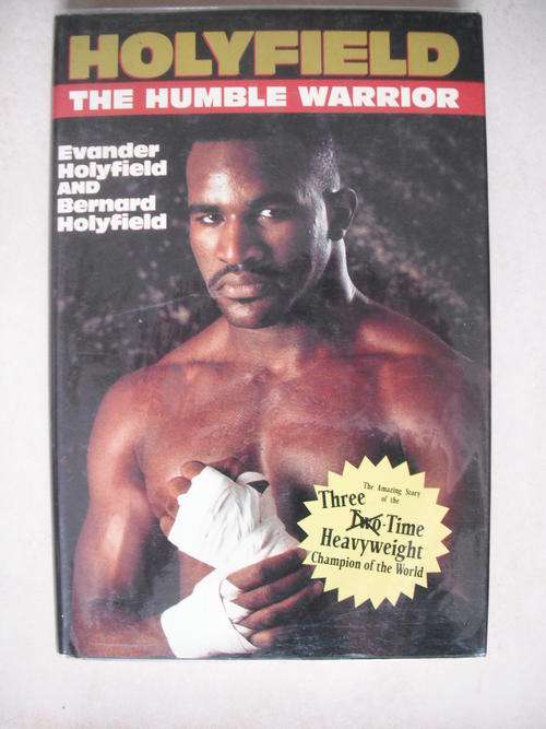 Holyfield: The Humble Warrior by E. Holyfield & B. Holyfield