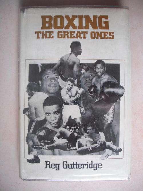 Boxing: The Great Ones by Reg Gutteridge