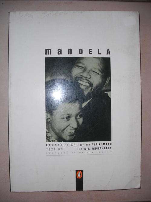 Mandela: Echoes Of An Era by E. Mphahlele (SCARCE)
