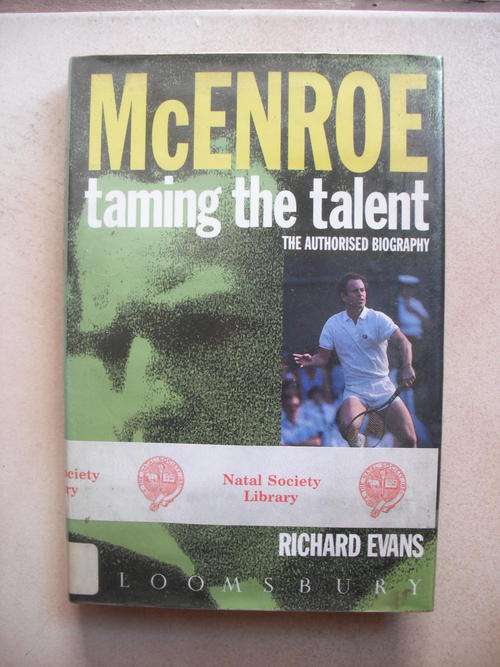 McEnroe: Taming The Talent by R. Evans - Authorised Biography