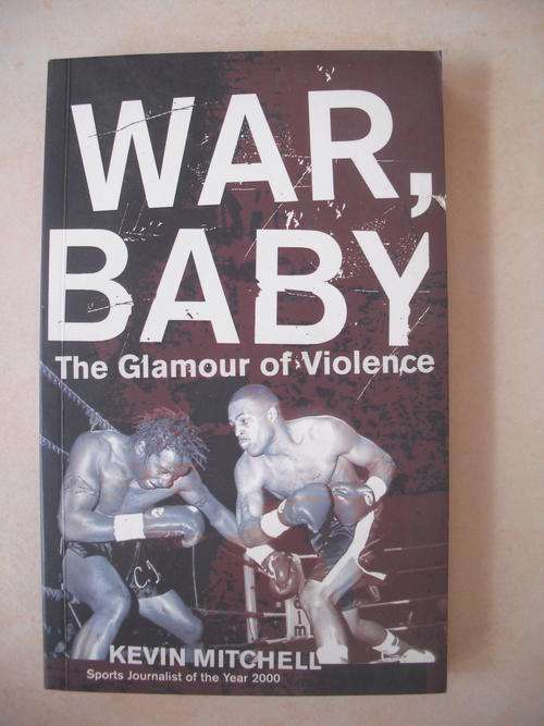 War Baby: The Glamour of Violence by K. Mitchell (Boxing)
