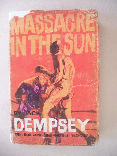 Massacre In The Sun by Jack Dempsey with B. Considine & B. Slocum