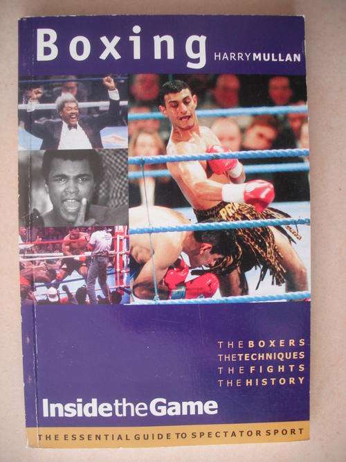 Boxing: Inside The Game by H. Mullan