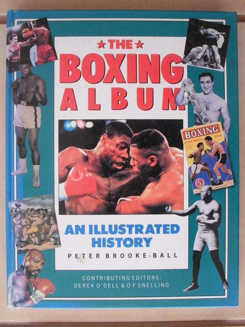 The Boxing Album: An Illustrated History by Peter Brooke-Ball