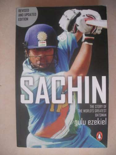 Sachin: The Story Of The Worlds Greatest Batsman by Gulu Ezekiel